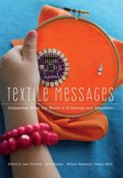 Textile Messages; Dispatches From the World of E-Textiles and Education