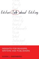 Editors Talk about Editing; Insights for Readers, Writers and Publishers