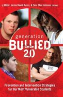 Generation BULLIED 2.0; Prevention and Intervention Strategies for Our Most Vulnerable Students