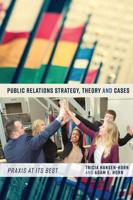 Public Relations Strategy, Theory, and Cases; Praxis at Its Best