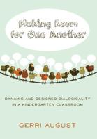 Making Room for One Another; Dynamic and Designed Dialogicality in a Kindergarten Classroom