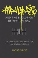 Hip Hop DJs and the Evolution of Technology; Cultural Exchange, Innovation, and Democratization