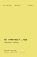 The Aesthetics of Grace; Philosophy, Art, and Nature