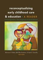 Reconceptualizing Early Childhood Care & Education