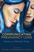 Communicating Pregnancy Loss; Narrative as a Method for Change