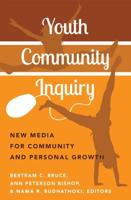 Youth Community Inquiry; New Media for Community and Personal Growth