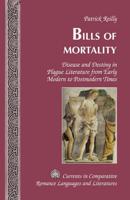 Bills of Mortality; Disease and Destiny in Plague Literature from Early Modern to Postmodern Times