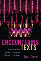 Encountering Texts; The Multicultural Theatre Project and Minority Literature