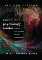 Educational Psychology Reader; The Art and Science of How People Learn - Revised Edition