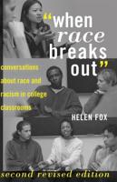 "When Race Breaks Out"; Conversations about Race and Racism in College Classrooms