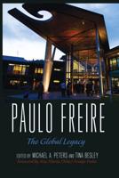 Paulo Freire; The Global Legacy
