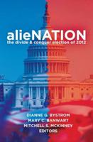 alieNATION; The Divide & Conquer Election of 2012