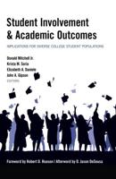 Student Involvement & Academic Outcomes; Implications for Diverse College Student Populations