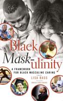 Black Mask-Ulinity