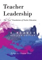 Teacher Leadership; The New Foundations of Teacher Education - A Reader - Revised edition