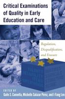 Critical Examinations of Quality in Early Education and Care; Regulation, Disqualification, and Erasure