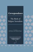 Correspondance; The Birth of Belgian Surrealism