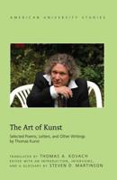 The Art of Kunst; Selected Poems, Letters, and Other Writings by Thomas Kunst