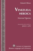Venezuela Heroica; Historical Vignettes