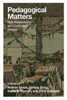 Pedagogical Matters; New Materialisms and Curriculum Studies