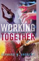 Working Together; A Case Study of a National Arts Education Partnership