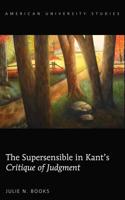 The Supersensible in Kant's Critique of Judgment