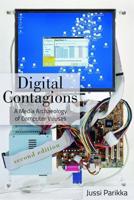 Digital Contagions; A Media Archaeology of Computer Viruses, Second Edition
