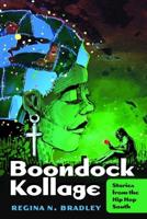 Boondock Kollage; Stories from the Hip Hop South