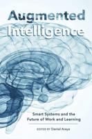 Augmented Intelligence; Smart Systems and the Future of Work and Learning