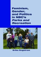 Feminism, Gender, and Politics in NBC's Parks and Recreation