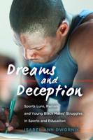 Dreams and Deception; Sports Lure, Racism, and Young Black Males' Struggles in Sports and Education