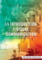 An Introduction to Visual Communication; From Cave Art to Second Life (2nd edition)