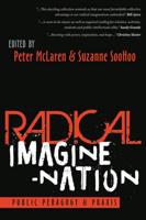 Radical Imagine-Nation; Public Pedagogy & Praxis