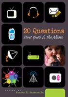 20 Questions about Youth and the Media   Revised Edition