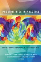 Possibilities in Practice; Social Justice Teaching in the Disciplines