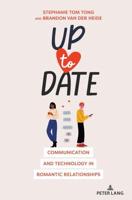 Up to Date; Communication and Technology in Romantic Relationships