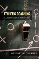 Athletic Coaching; A Communication Perspective