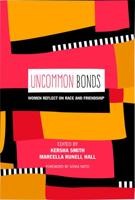 UnCommon Bonds; Women Reflect on Race and Friendship