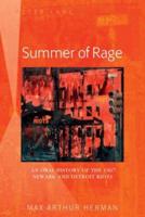 Summer of Rage; An Oral History of the 1967 Newark and Detroit Riots