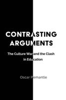 Contrasting Arguments; The Culture War and the Clash in Education  