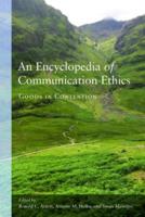 An Encyclopedia of Communication Ethics; Goods in Contention