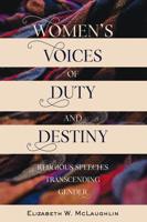 Women's Voices of Duty and Destiny; Religious Speeches Transcending Gender
