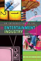 An Introduction to the Entertainment Industry; Second Edition
