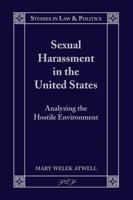 Sexual Harassment in the United States; Analyzing the Hostile Environment