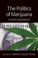 The Politics of Marijuana; A New Paradigm