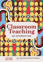 Classroom Teaching; An Introduction   Second Edition