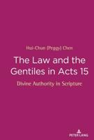 The Law and the Gentiles in Acts 15; Divine Authority in Scripture