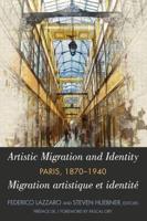 Artistic Migration and Identity in Paris, 1870-1940