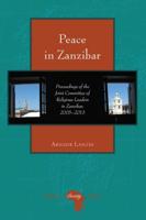 Peace in Zanzibar; Proceedings of the Joint Committee of Religious Leaders in Zanzibar, 2005-2013