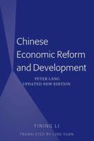 Chinese Economic Reform and Development; Peter Lang Updated New Edition (Translated by Ling Yuan)